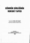 Research paper thumbnail of GUMRUK BIRLIGININ HUKUKI YAPISI