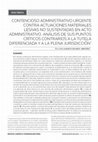 Research paper thumbnail of Contencioso administrativo urgente contra actuaciones materiales no sustentadas en acto administrativo, Análisis de sus puntos críticos contrarios a la tutela diferenciada y a la plena jurisdicción.