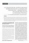 Research paper thumbnail of La concepción del silencio negativo administrativo en la jurisdicción contencioso administrativa. Aplicación práctica en el escenario procesal.