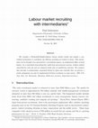 Research paper thumbnail of Labour market recruiting with intermediaries