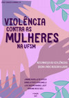 Research paper thumbnail of Violência contra as mulheres na UFSM - Reconheça as violências, saiba onde buscar ajuda