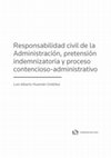 Research paper thumbnail of Responsabilidad civil de la Administración, pretensión indemnizatoria y proceso contencioso-administrativo