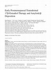 Research paper thumbnail of Early Postmenopausal Transdermal 17β-Estradiol Therapy and Amyloid-β Deposition