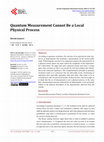 Research paper thumbnail of Quantum Measurement Cannot Be a Local Physical Process