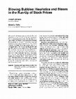 Research paper thumbnail of Blowing Bubbles: Heuristics and Biases in the Run-Up of Stock Prices