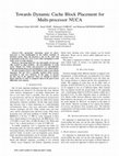 Research paper thumbnail of Towards dynamic cache block placement for multi-processor NUCA