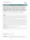 Research paper thumbnail of Clinical and cost effectiveness of staff training in Positive Behaviour Support (PBS) for treating challenging behaviour in adults with intellectual disability: a cluster randomised controlled trial