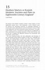 Research paper thumbnail of Heathen Martyrs or Romish Idolaters: Socrates and Plato in Eighteenth-Century England