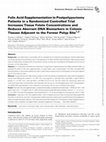 Research paper thumbnail of Folic Acid Supplementation in Postpolypectomy Patients in a Randomized Controlled Trial Increases Tissue Folate Concentrations and Reduces Aberrant DNA Biomarkers in Colonic Tissues Adjacent to the Former Polyp Site