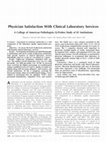 Research paper thumbnail of Physician Satisfaction With Clinical Laboratory Services: A College of American Pathologists Q-Probes Study of 81 Institutions