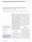 Research paper thumbnail of Vaccination against Clostridium difficile using toxin fragments: Observations and analysis in animal models