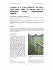 Research paper thumbnail of Creation of a ‘water pathway’ for otters Lutra lutra, under an electric fence at Kingfishers Bridge, Cambridgeshire, England