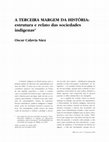 Research paper thumbnail of A terceira margem da história: estrutura e relato das sociedades indígenas