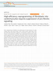 Research paper thumbnail of High-efficiency reprogramming of fibroblasts into cardiomyocytes requires suppression of pro-fibrotic signalling