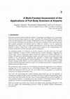 Research paper thumbnail of A Multi-Faceted Assessment of the Applications of Full Body Scanners at Airports