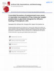 Research paper thumbnail of Controlled formation of polylysinized inner pores in injectable microspheres of low molecular weight poly(lactide-co-glycolide) designed for efficient loading of therapeutic cells