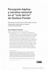 Research paper thumbnail of Percepción háptica y narrativa sensorial en el “ciclo del río” de Gustavo Fontán