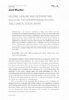 Research paper thumbnail of Helping, Healing and Interpreting: Sullivan, the Interpersonal School and Clinical Social Work