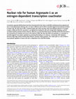 Research paper thumbnail of Nuclear role for human Argonaute-1 as an estrogen-dependent transcription coactivator