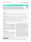 Research paper thumbnail of Case report of severe bronchial web-like stenoses after ‘surviving the unsurvivable’