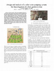 Research paper thumbnail of Design and analysis of a solar water pumping system for drip irrigation of a fruit garden in Iran