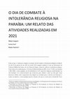 Research paper thumbnail of O DIA DE COMBATE À INTOLERÂNCIA RELIGIOSA NA PARAÍBA: UM RELATO DAS ATIVIDADES REALIZADAS EM 2021