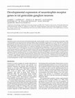 Research paper thumbnail of Developmental expression of neurotrophin receptor genes in rat geniculate ganglion neurons