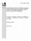 Research paper thumbnail of Sub-diffraction-limited multilayer coatings for the 0.3NA Micro-Exposure Tool for extreme ultraviolet lithography