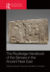 Research paper thumbnail of The Routledge Handbook of the Senses in the Ancient Near East