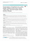 Research paper thumbnail of Seroprevalence of hepatitis B virus surface antigen (HBsAg) among clients visiting ‘Tefera Hailu’ memorial hospital, Sekota, Northern Ethiopia