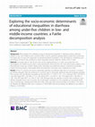 Research paper thumbnail of Exploring the socio-economic determinants of educational inequalities in diarrhoea among under-five children in low- and middle-income countries: a Fairlie decomposition analysis