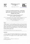 Research paper thumbnail of Land use and flood protection: contrasting approaches and outcomes in France and in England and Wales