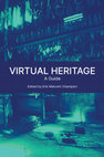 Research paper thumbnail of Virtual Heritage: A Guide