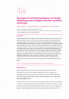 Research paper thumbnail of The impact of Artificial Intelligence on Design Thinking practice: Insights from the Ecosystem of Startups