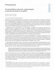 Research paper thumbnail of Presentación. Decolonialidad y educación: epistemologías y experiencias desde el sur global