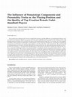 Research paper thumbnail of The influence of somatotype components and personality traits on the playing position and the quality of top Croatian female cadet handball players