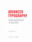 Research paper thumbnail of Advanced Typography Introduction and first chapter