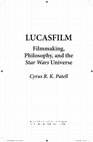 Research paper thumbnail of LUCASFILM: Filmmaking, Philosophy, and the Star Wars Universe - Introduction (Uncorrected Proof)