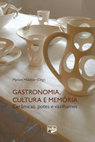 Research paper thumbnail of Gastronomia, cultura e memória: cerâmicas, potes e vasilhames