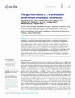 Research paper thumbnail of The gut microbiota is a transmissible determinant of skeletal maturation