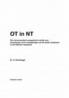 Research paper thumbnail of OT in NT, een hermeneutisch-exegetische studie over aanhalingen uit en toespelingen op het Oude Testament in het Nieuwe Testament