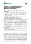 Research paper thumbnail of Asymmetric Synthesis of Spirooxindoles via Nucleophilic Epoxidation Promoted by Bifunctional Organocatalysts