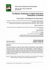 Research paper thumbnail of The Modern Challenges of Higher Education Institutions in Armenia