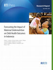 Research paper thumbnail of Forecasting the Impact of Maternal Undernutrition on Child Health Outcomes in Indonesia