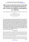 Research paper thumbnail of THE LEVEL OF MOTIVATION ON ONLINE LEARNING OF TOURISM STUDENTS IN DE LA SALLE UNIVERSITY-DASMARIÑAS S.Y. 2020-2021