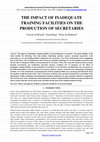 Research paper thumbnail of THE IMPACT OF INADEQUATE TRAINING FACILITIES ON THE PRODUCTION OF SECRETARIES