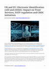 Research paper thumbnail of UK and EU: Electronic Identification (eID and eIDAS). Impact on Trust Services, FATF regulation and CBDC initiatives