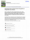 Research paper thumbnail of Evaluating Claims of Early Human Occupation at Chiquihuite Cave, Mexico