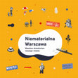 Research paper thumbnail of Niematerialna Warszawa. Wspólne dziedzictwo naszego miasta