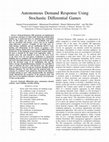 Research paper thumbnail of Autonomous Demand Response Using Stochastic Differential Games